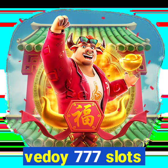 vedoy 777 slots